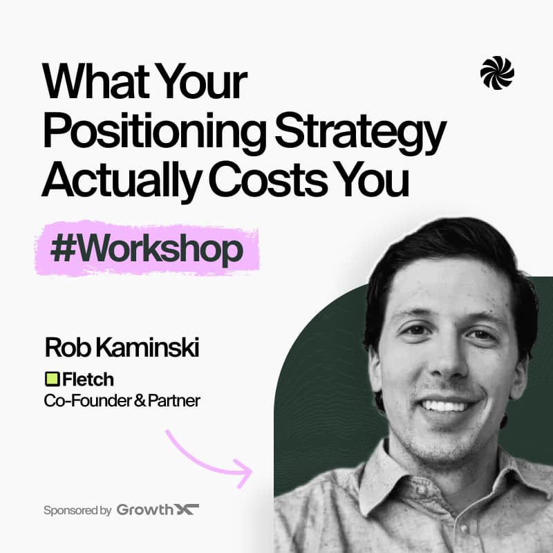 Cover Image for What Your Positioning Strategy Actually Costs You: LIVE Workshop with Fletch PMM