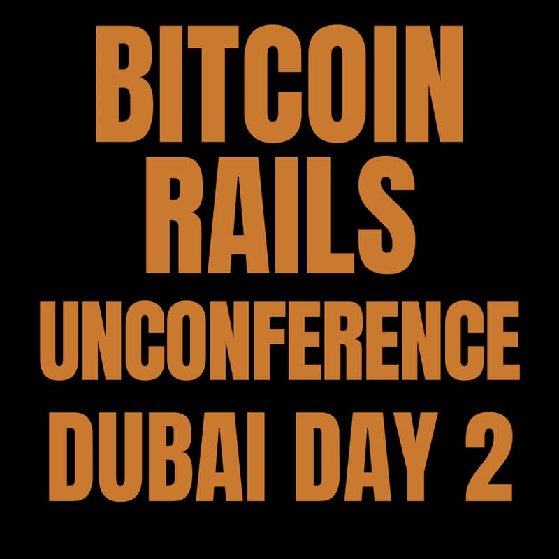 Cover Image for Bitcoin Rails Unconference Day 2: From Digital Capital to Digital Credit