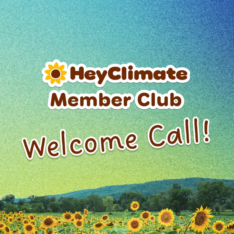 Cover Image for ⭐️ HeyClimate Welcome Call (Members Only)
