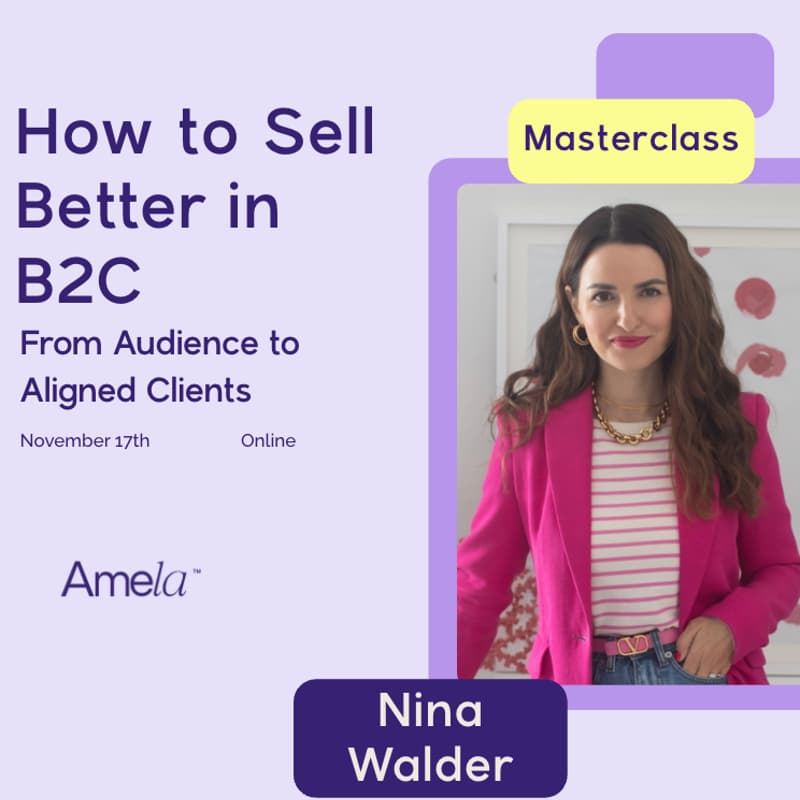 Cover Image for How to Sell Better in B2C: From Audience to Aligned Clients with Nina Walder