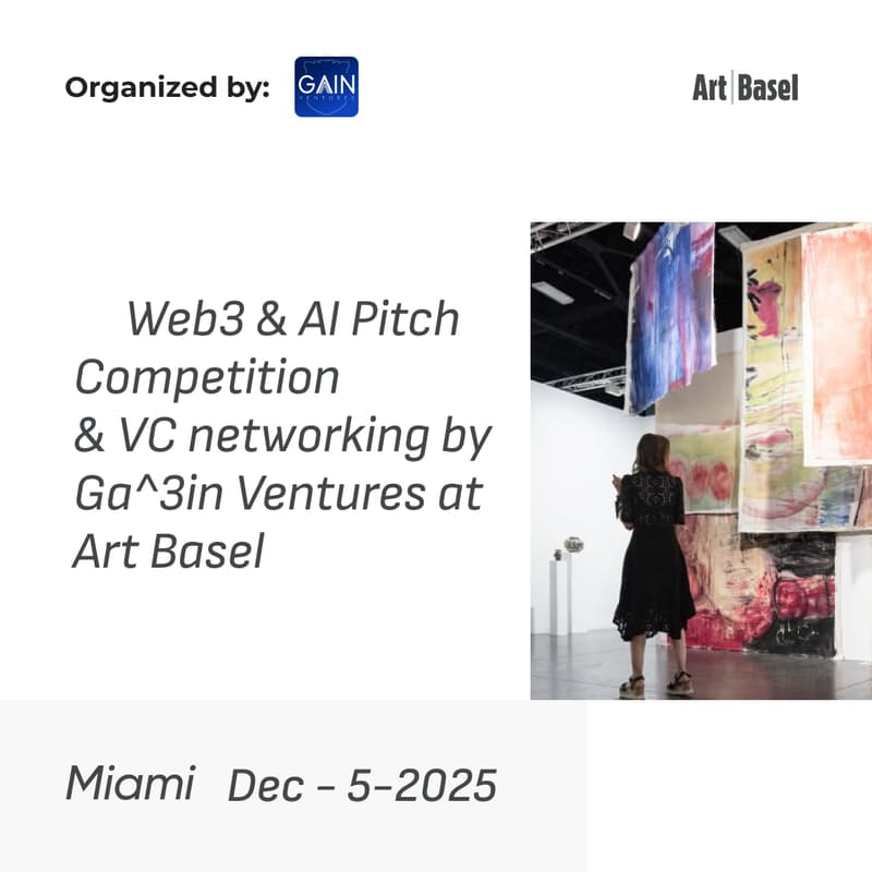 Cover Image for Web3 & AI Pitch Competition & VC networking by Ga^3in Ventures at Art Basel in Miami