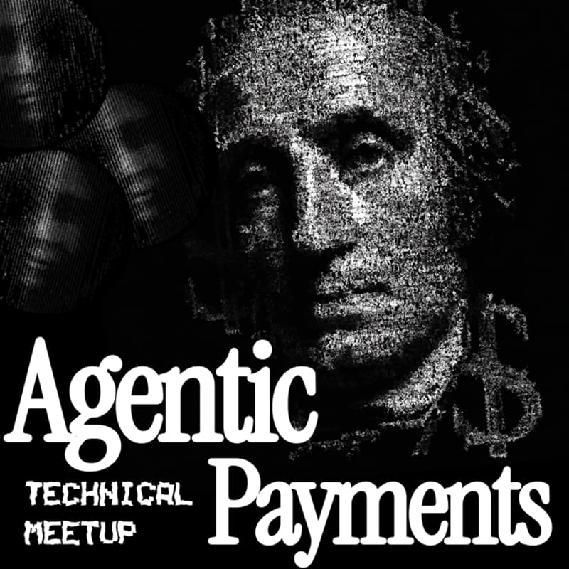 Cover Image for Agentic Payments - Technical Meetup