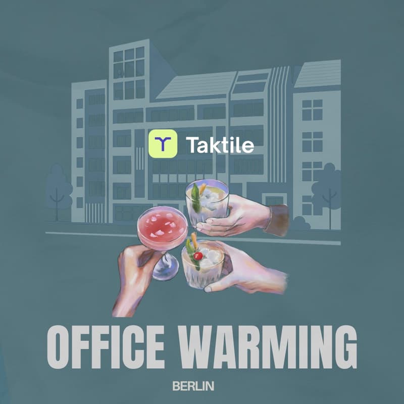 Cover Image for Taktile opens its doors - Berlin Office Warming