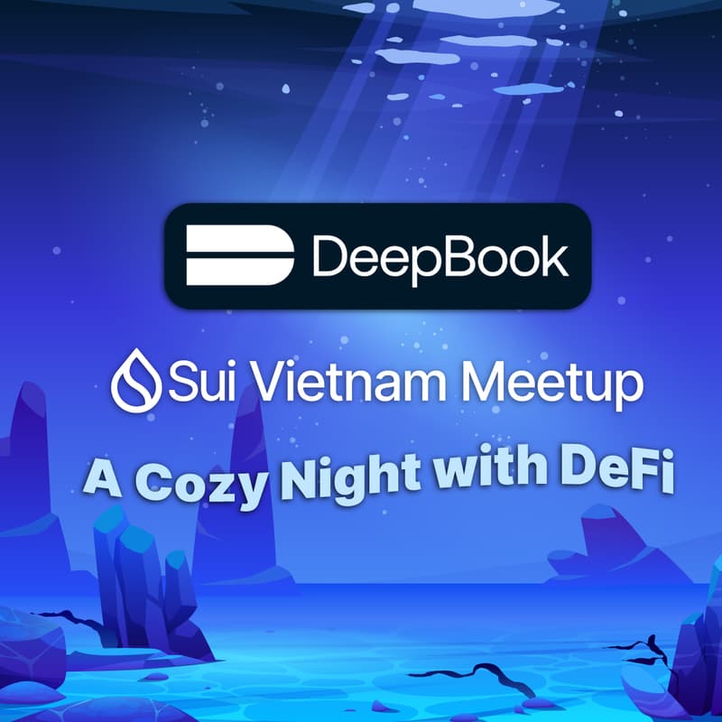 Cover Image for 🌙 Sui Vietnam Meetup: A Cozy Night with DeFi 🌙