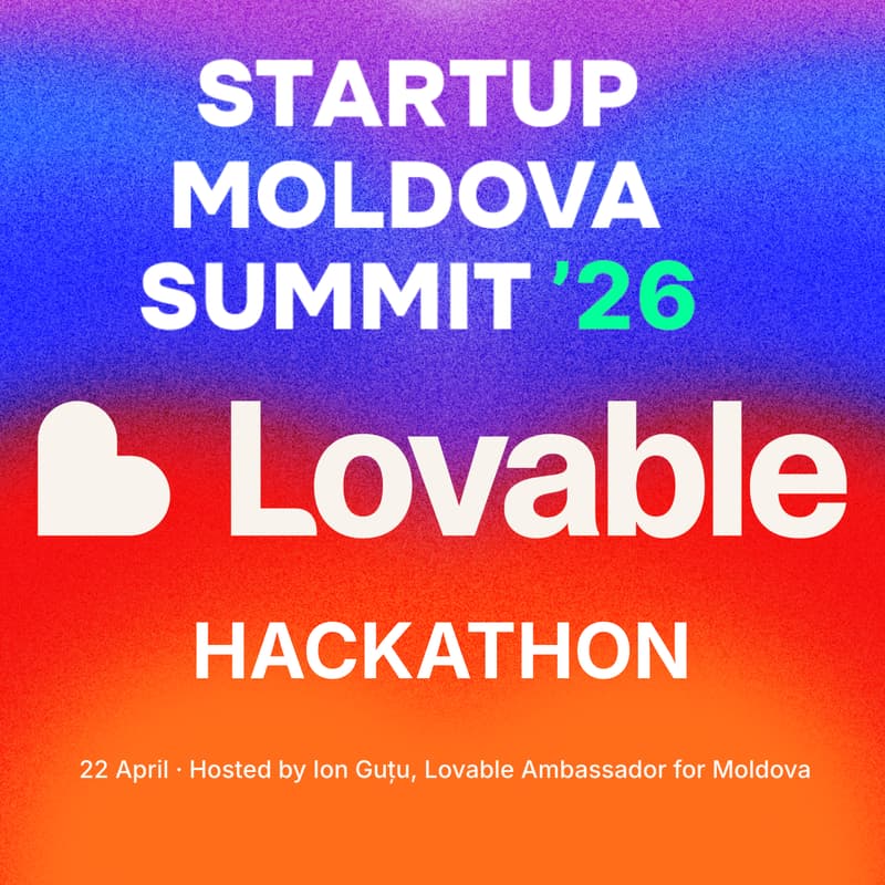 Cover Image for Build with Lovable – Hackathon @ Startup Moldova Summit 2026