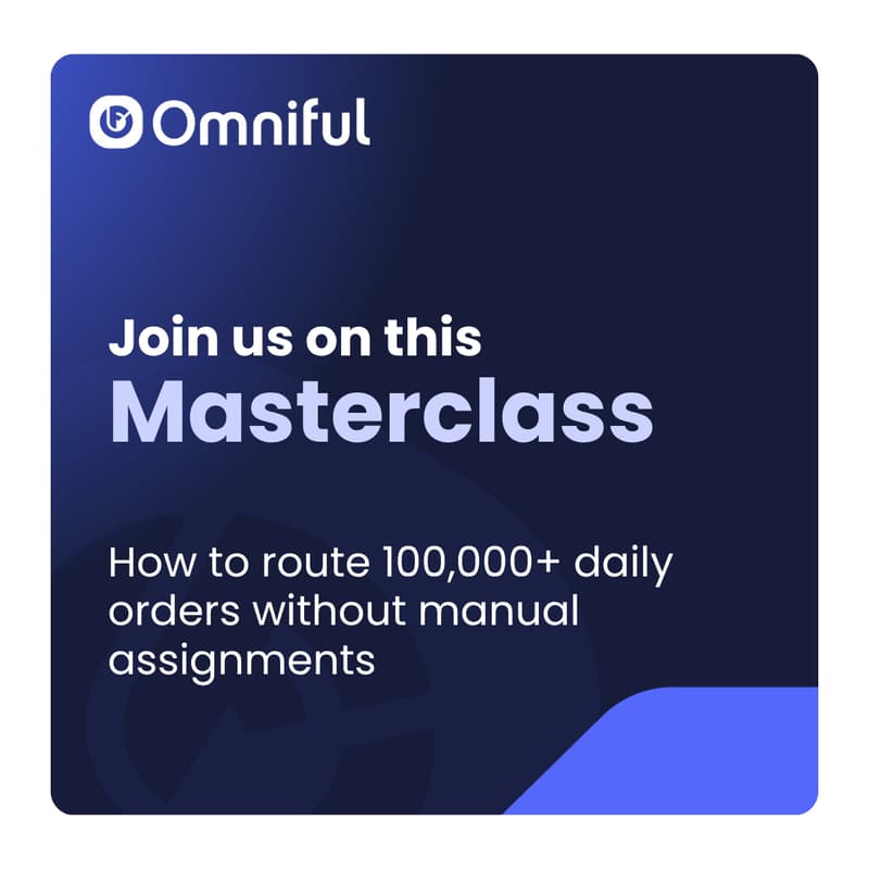 Cover Image for Omniful Masterclass: Smart Order Routing