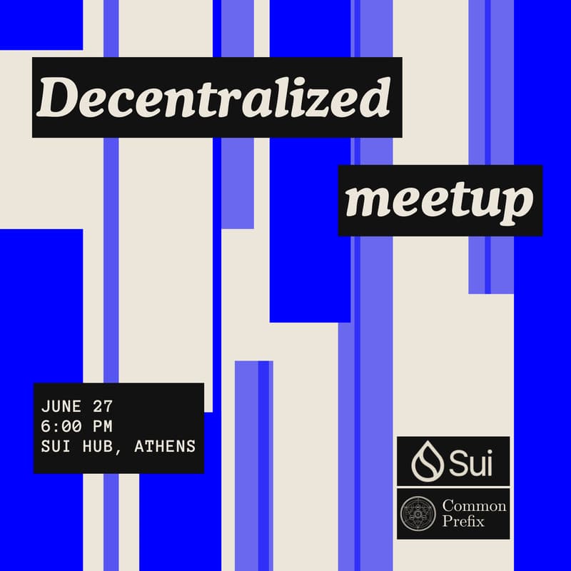 Cover Image for Decentralized meetup by Common Prefix x Sui