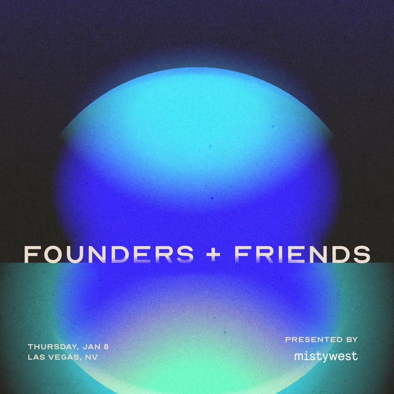 Cover Image for FOUNDERS + FRIENDS AT CES 2026