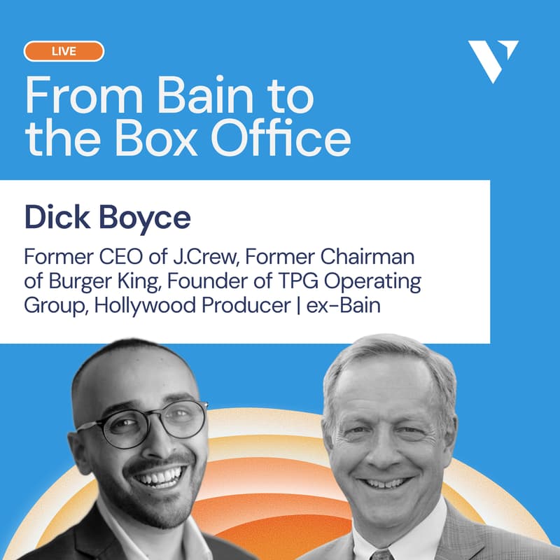 Cover Image for [LIVE] From Bain to the Box Office: Secrets of a Winning Career with Dick Boyce