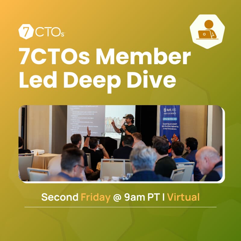 Cover Image for 7CTOs Member Led Deep Dive