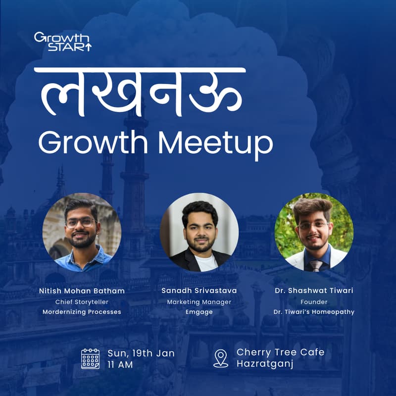 Cover Image for 11th GrowthStart Lucknow Chapter Meetup - Jan '25
