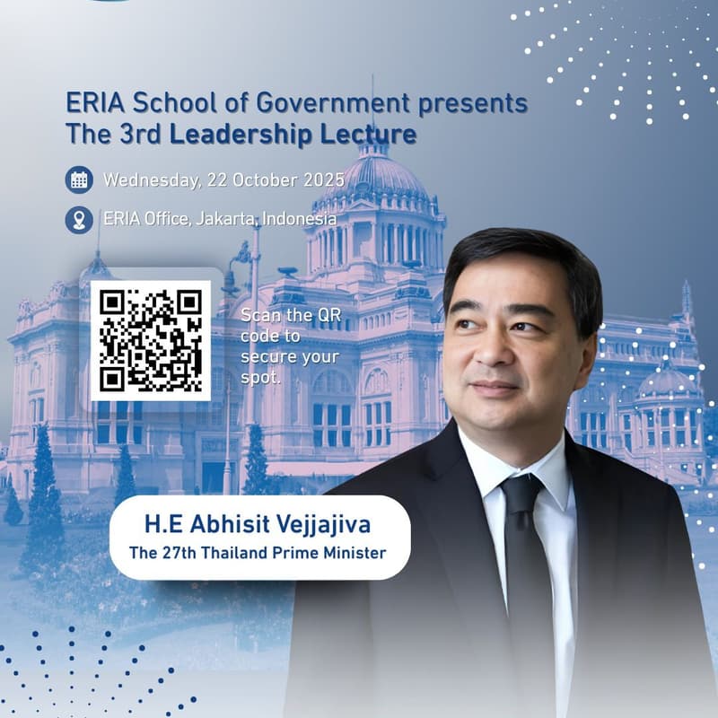 Cover Image for ERIA School of Government Leadership Lecture by H.E. Abhisit Vejjajiva, the 27th Prime Minister of Thailand (Offline Registration)