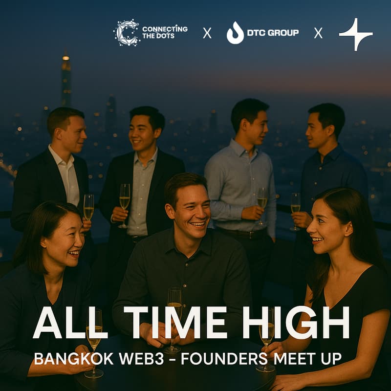 Cover Image for Metrix Captial x DTC Group: All Time High Bangkok Web3 - Founders Meet Up