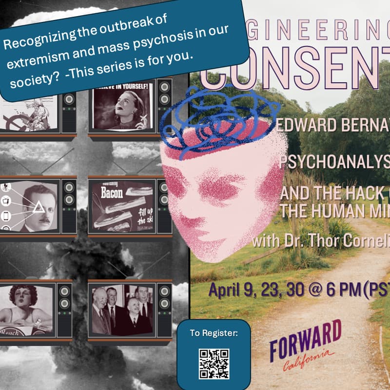 Cover Image for Meeting 1.  Engineering Consent: Edward Bernays, Psychoanalysis and the Hack of the Human Mind