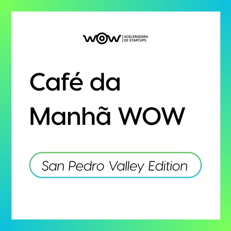 Cover Image for Café da manhã WOW: San Pedro Valley Edition