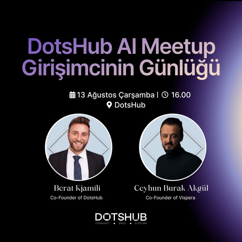 Cover Image for DotsHub AI Meetup | Girişimcinin Günlüğü