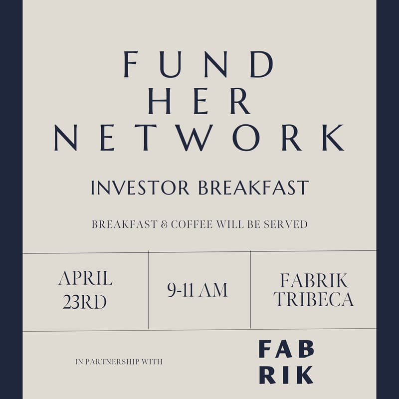 Cover Image for Closing the Gap: Investor Breakfast with Fund Her Network at Fabrik Tribeca