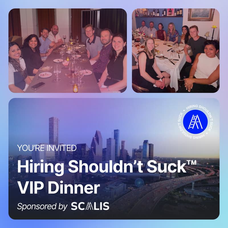 Cover Image for Hiring Shouldn't Suck™ Dinner (Houston Edition)