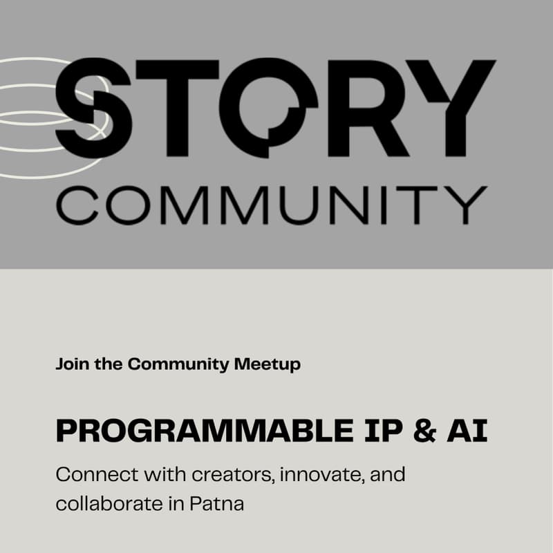Cover Image for Permabites: Programmable IP & AI β Story Community Meetup (Patna Edition)