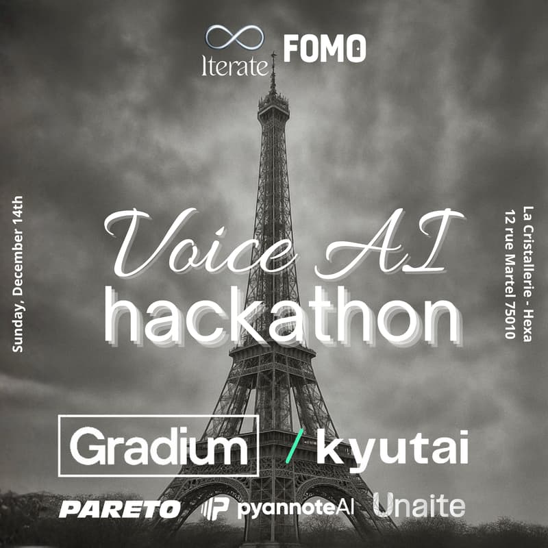 Cover Image for Iterate - Voice AI Paris Hack w/ Gradium, Kyutai, pyannoteAI, Pareto & FOMO