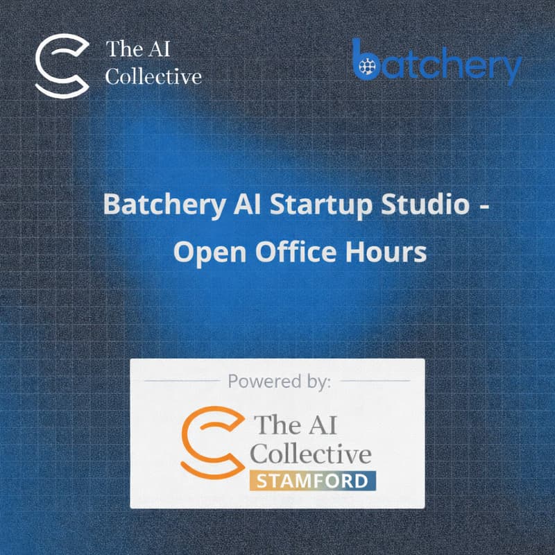 Cover Image for 🧠 The AI Collective Stamford | Batchery AI Startup Studio - Open Office Hours