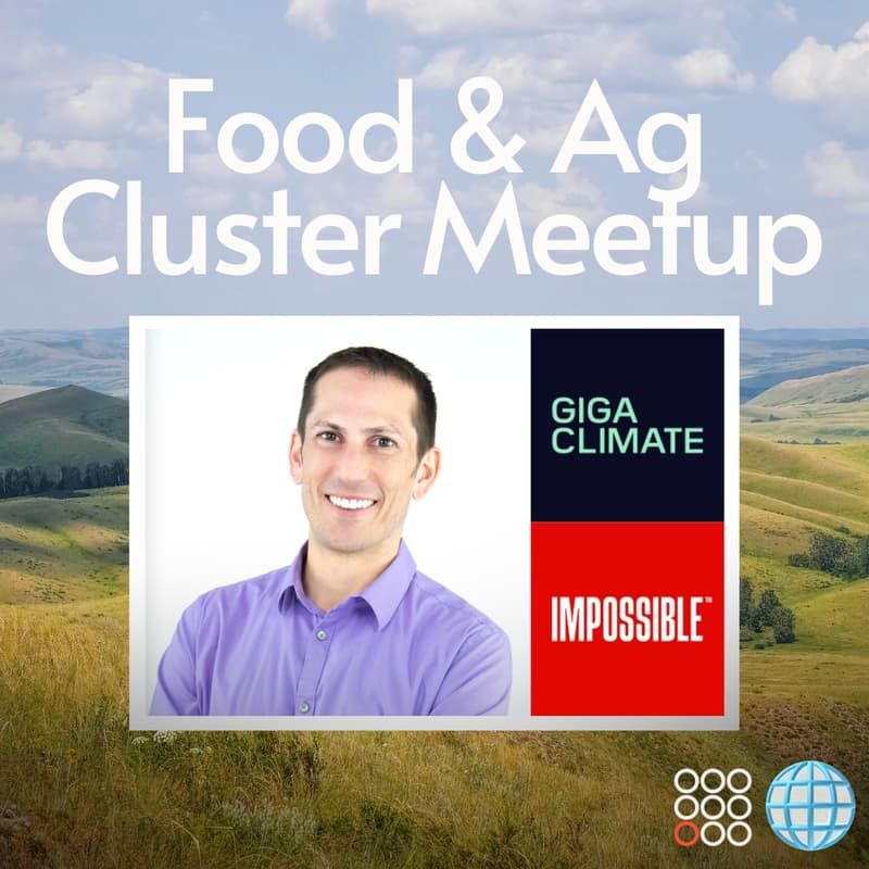 Cover Image for 🌐 Food & Ag Cluster with Nick Halla - Scaling Tech Innovations