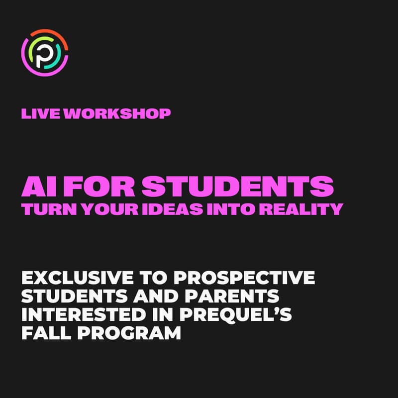 Cover Image for [Prequel] AI For Students: Turn Your Ideas Into Reality