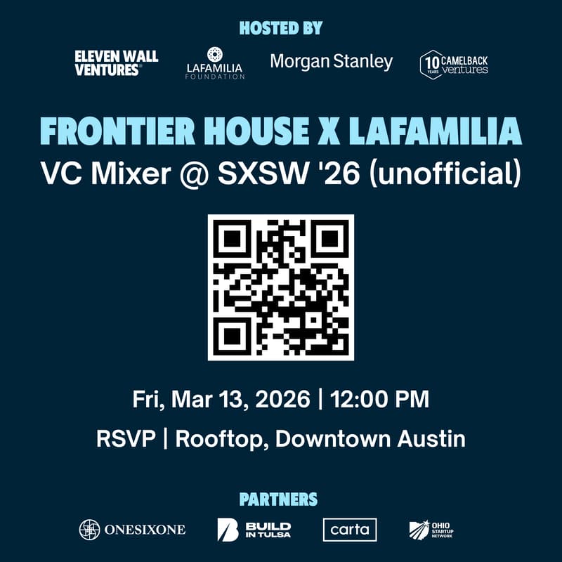 Cover Image for 🎉 Frontier House x LaFamilia VC Mixer @ SXSW '26 (unofficial)