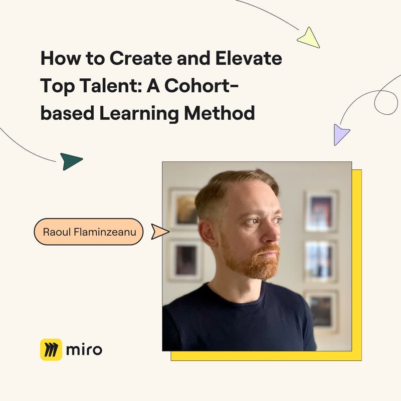 Cover Image for How to Create and Elevate Top Talent: A Cohort-based Learning Method