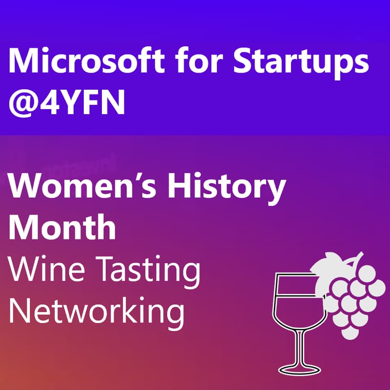 Cover Image for Microsoft for Startups @4YFN: Women’s History Month -  Wine Tasting Networking