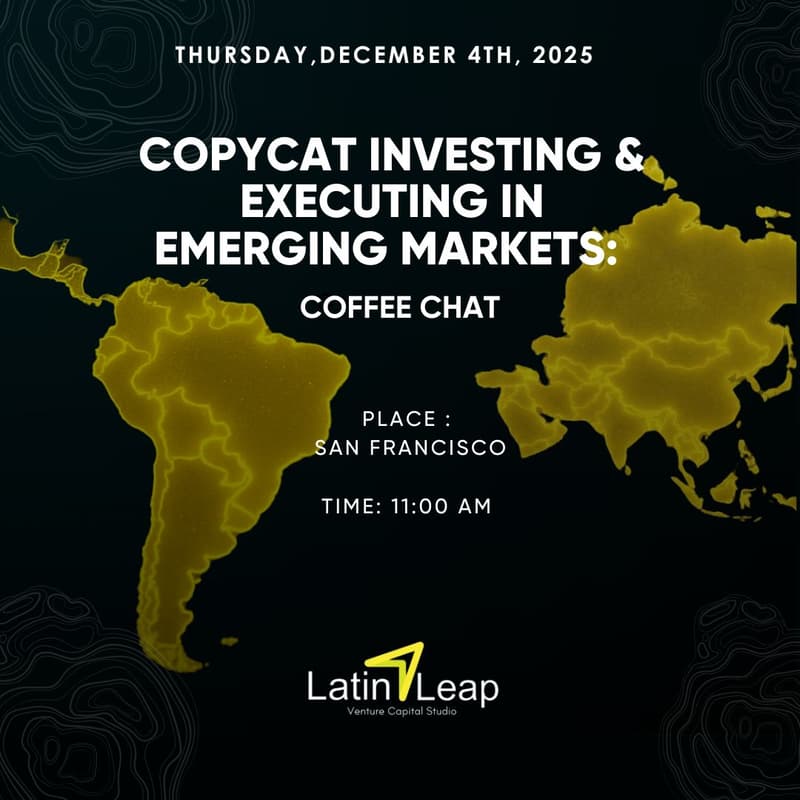 Cover Image for Copycat investing & Executing in Emerging Markets: Coffee Chat #Latin Leap VC