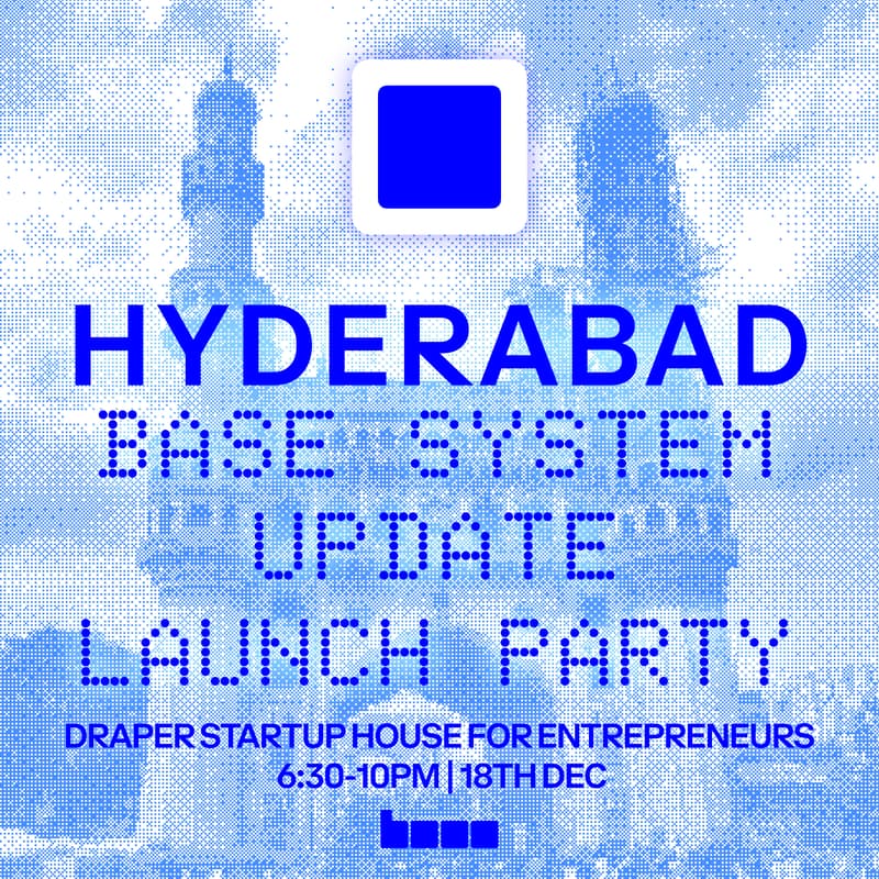 Cover Image for Base System Update: Launch Party Hyderabad