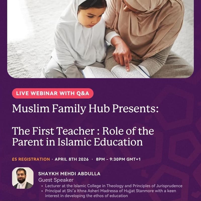 Cover Image for Muslim Family Hub Presents: The First Teacher - The Role of the Parent in Islamic Education