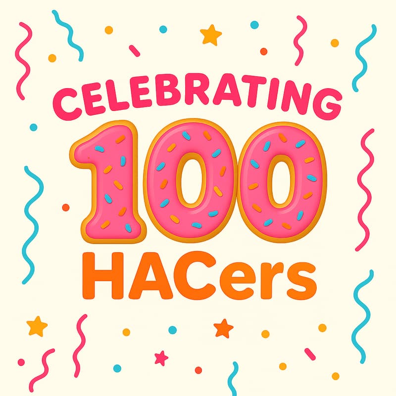 Cover Image for 🎉 100 HACers 🎉