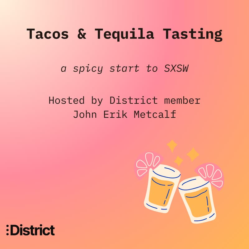 Cover Image for [District] Tacos & Tequila Tasting