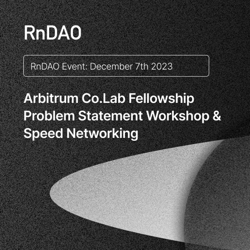 Cover Image for Arbitrum Co.Lab Fellowship Problem Statement Workshop & Speed Networking