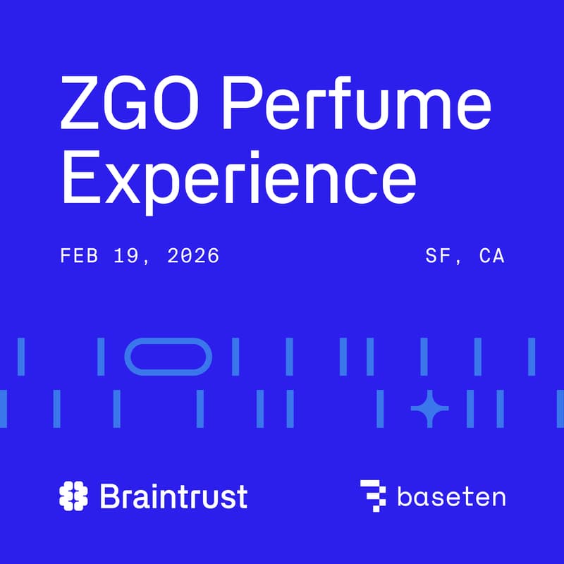 Cover Image for ZGO Perfume Experience (hosted by Baseten & Braintrust)