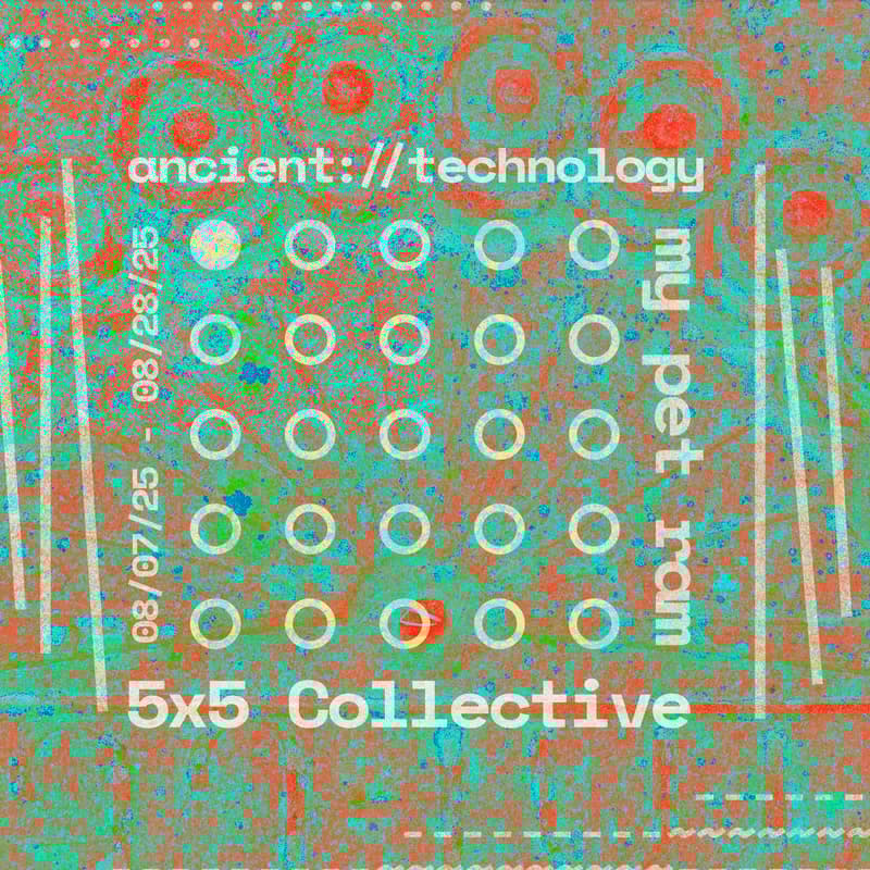 Cover Image for 5x5 gallery opening || ancient://technology