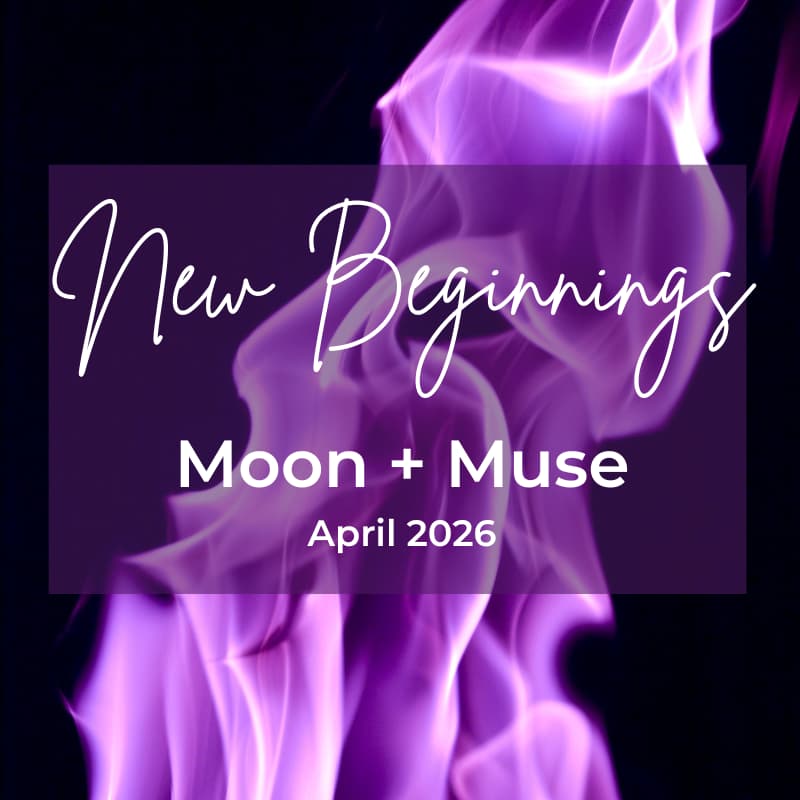 Cover Image for New Beginnings: Moon + Muse April 2026