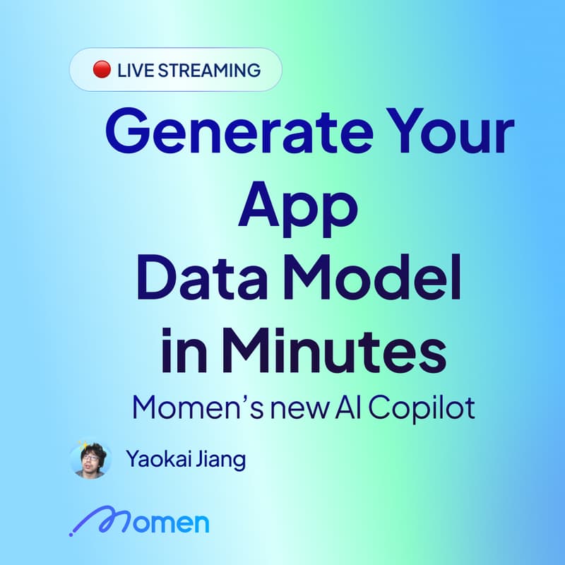 Cover Image for Momen AI Copilot: Generate Your App Data Model in Minutes