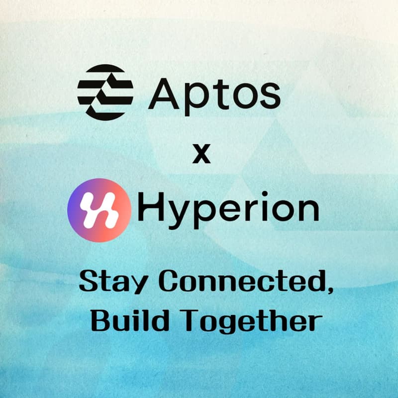 Cover Image for [APTOS X Hyperion] Stay Connected, Build Together ⏰
