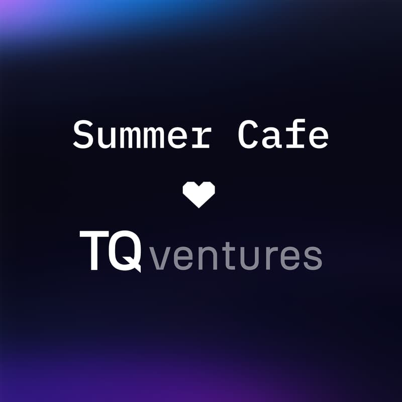 Cover Image for Summer Café × TQ Ventures