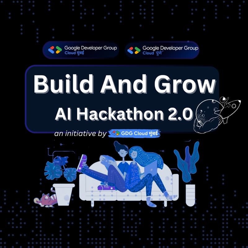 Cover Image for Build And Grow  AI Hackathon 2.0