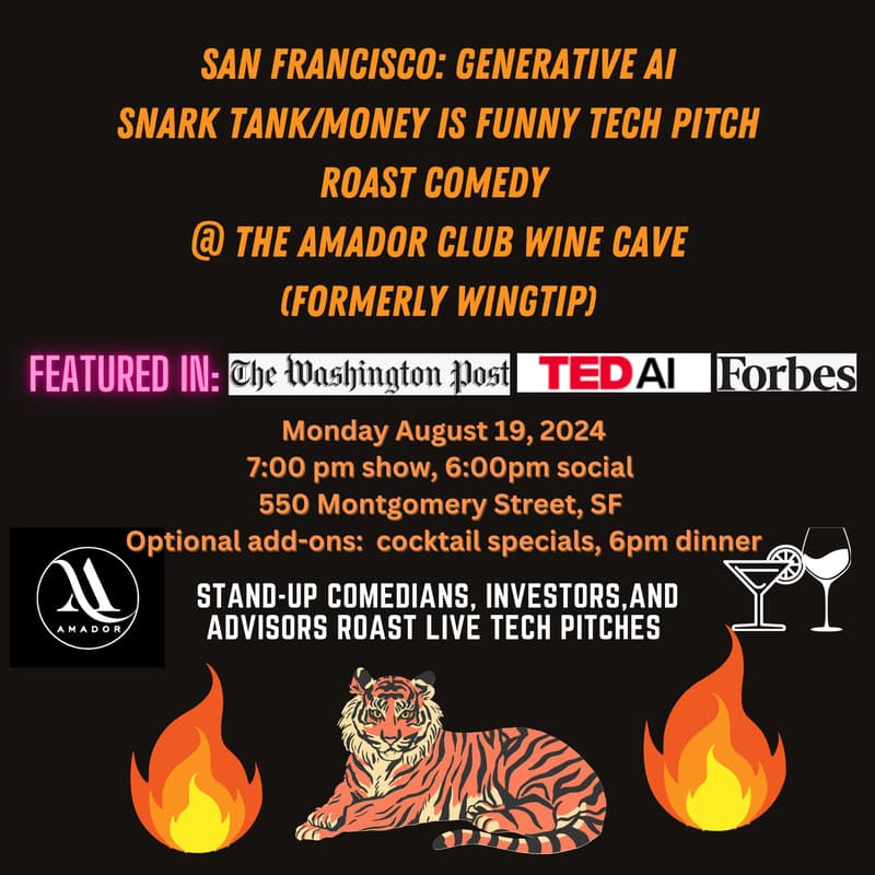 Cover Image for Snark Tank/Money is Funny San Francisco August 19: GenAI Tech Pitch Roast Comedy Show @ Amador Club (formerly Wingtip)