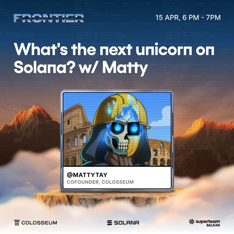 Cover Image for [Online] What's the next unicorn on Solana? w/ Matty (Colosseum)