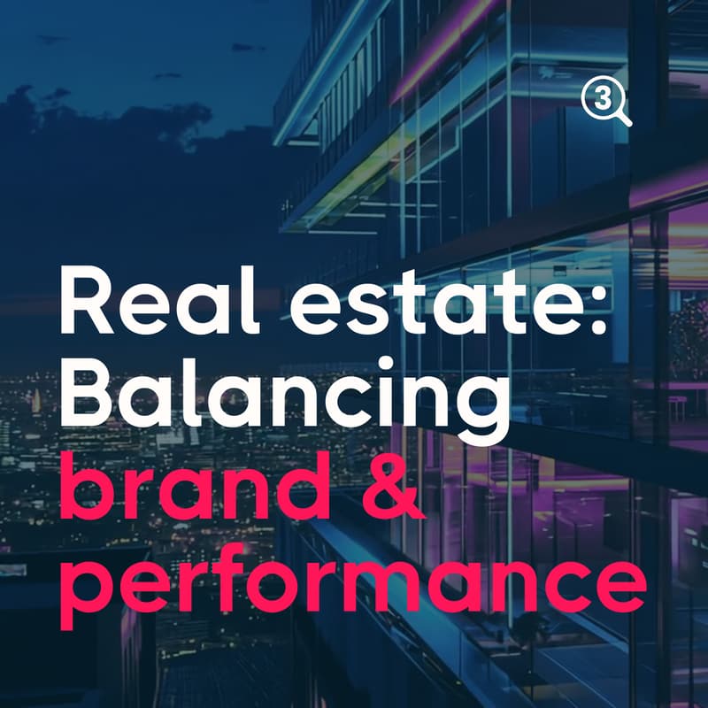 Cover Image for B2B real estate: Balancing brand and performance