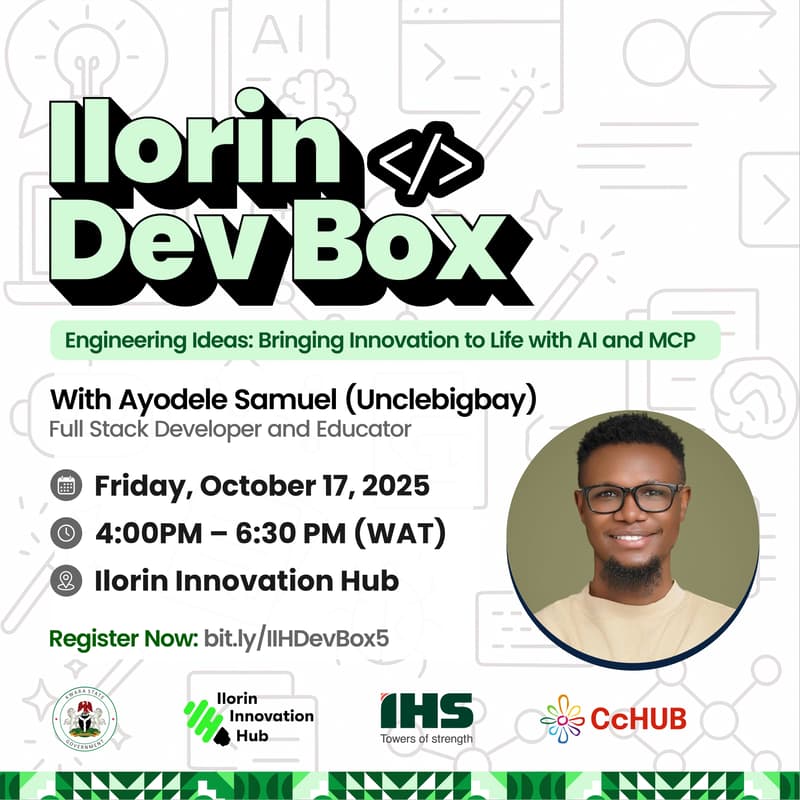 Cover Image for Ilorin </> DevBox: Engineering Ideas: Bringing Innovation to Life with AI-API and MCP