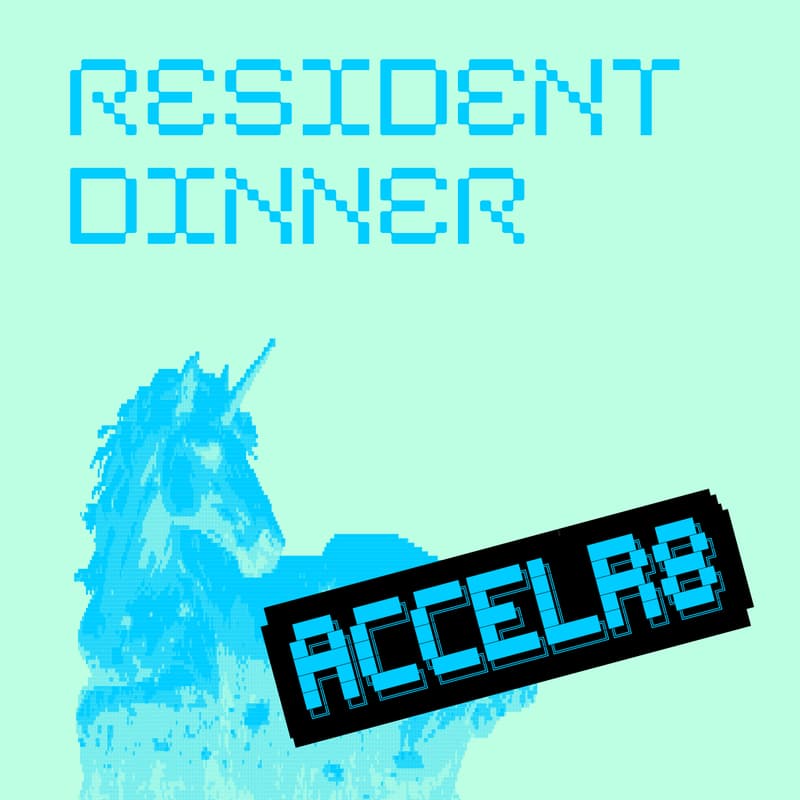 Cover Image for ACCELR8 | Resident's Dinner