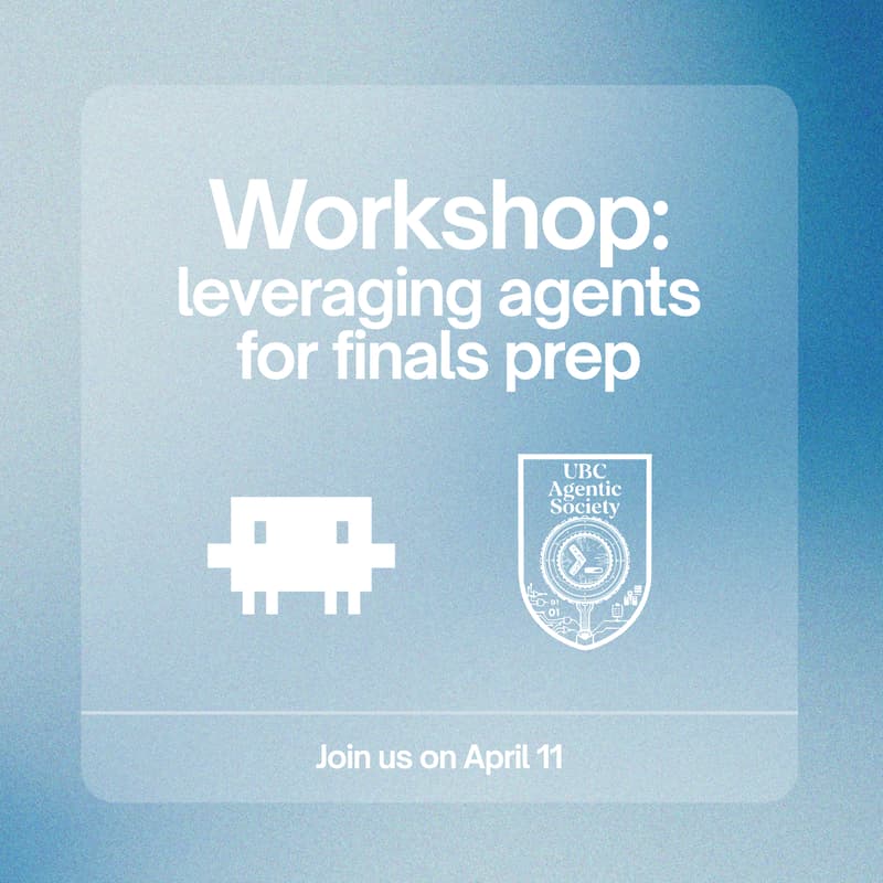 Cover Image for [UBC Agentic Society] Study With AI 🚀: How to use AI Agents for Final Prep