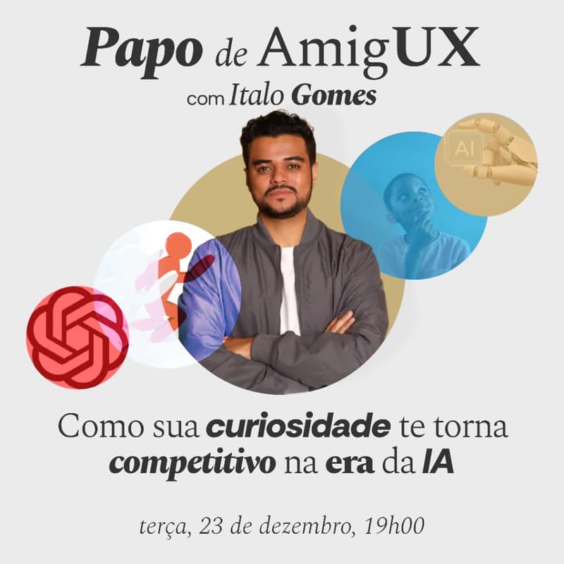 Cover Image for Papo de AmigUx: Como sua curiosidade te torna competitivo na era da IA